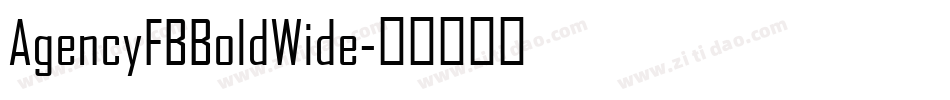 AgencyFBBoldWide字体转换