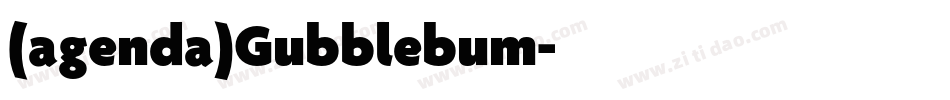 (agenda)Gubblebum字体转换
