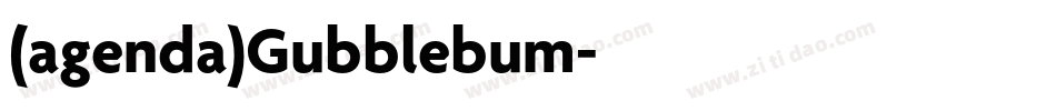 (agenda)Gubblebum字体转换