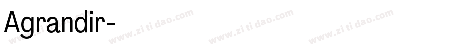 Agrandir字体转换