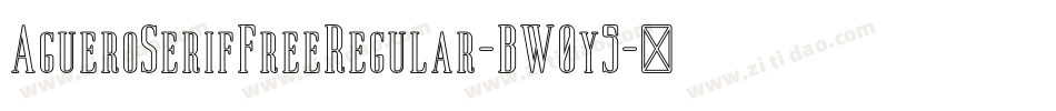AgueroSerifFreeRegular-BW0y5字体转换