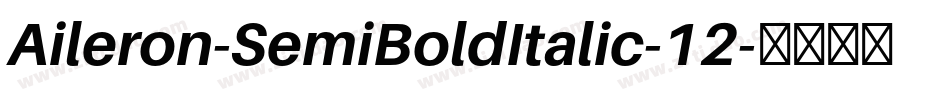 Aileron-SemiBoldItalic-12字体转换