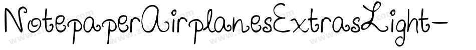 NotepaperAirplanesExtrasLight-Mw9n字体转换