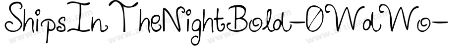ShipsInTheNightBold-0WdWo字体转换 ShipsInTheNightBold-0WdWo字体转换