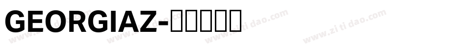 GEORGIAZ字体转换 GEORGIAZ字体转换