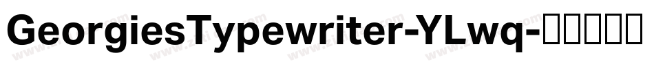 GeorgiesTypewriter-YLwq字体转换