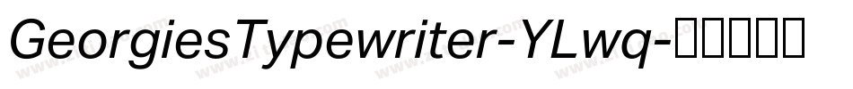GeorgiesTypewriter-YLwq字体转换