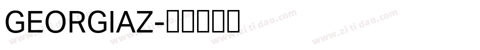 GEORGIAZ字体转换 GEORGIAZ字体转换