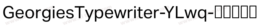 GeorgiesTypewriter-YLwq字体转换