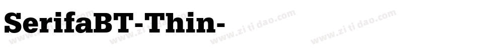 SerifaBT-Thin字体转换