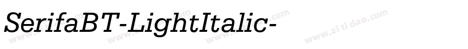 SerifaBT-LightItalic字体转换