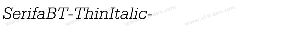 SerifaBT-ThinItalic字体转换
