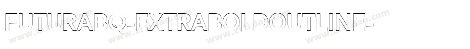 FuturaBQ-ExtraBoldOutline字体转换