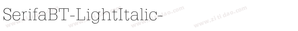 SerifaBT-LightItalic字体转换