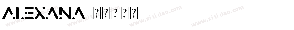 Alexana字体转换