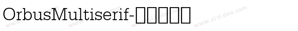 OrbusMultiserif字体转换