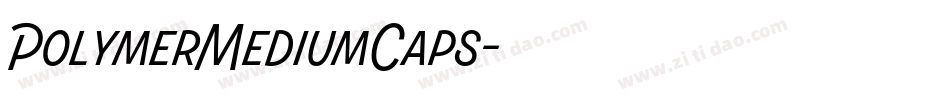 PolymerMediumCaps字体转换