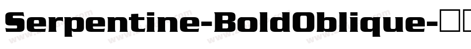 Serpentine-BoldOblique字体转换