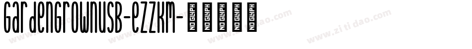 GardenGrownUsB-eZZKm字体转换