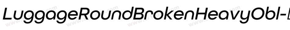 LuggageRoundBrokenHeavyObl字体转换