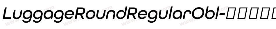 LuggageRoundRegularObl字体转换