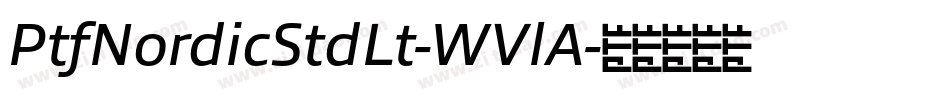 PtfNordicStdLt-WVlA字体转换