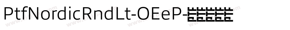 PtfNordicRndLt-OEeP字体转换