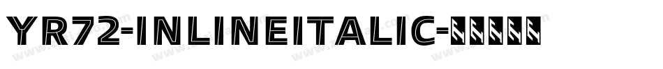 Yr72-InlineItalic字体转换
