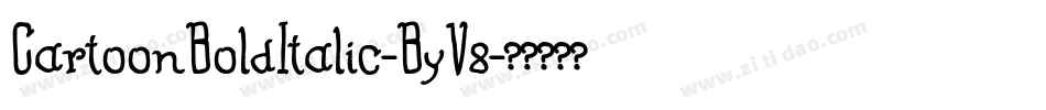 CartoonBoldItalic-ByV8字体转换