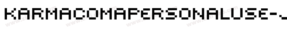 KarmacomaPersonalUse-JRGK7字体转换