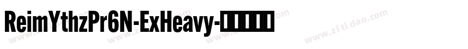 ReimYthzPr6N-ExHeavy字体转换