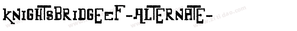 KnightsbridgeEF-Alternate字体转换