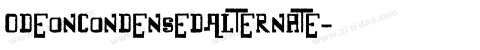 OdeonCondensedAlternate字体转换