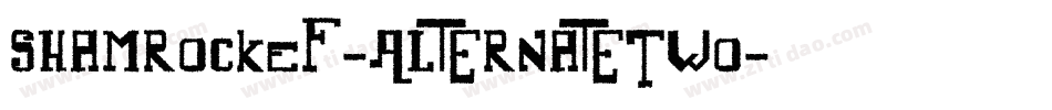 ShamrockEF-AlternateTwo字体转换