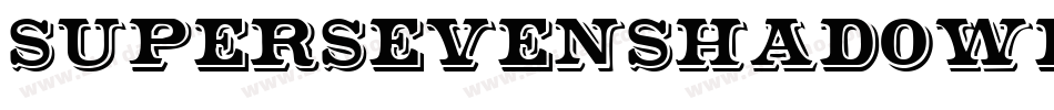 SuperSevenShadowedDemo-5KEB字体转换 SuperSevenShadowedDemo-5KEB字体转换