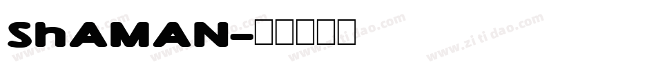 Shaman字体转换