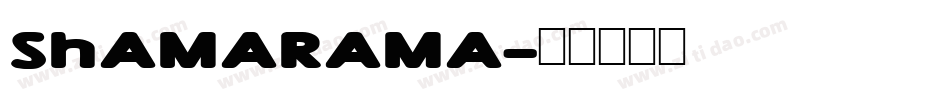 Shamarama字体转换
