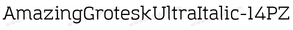 AmazingGroteskUltraItalic-14PZ字体转换