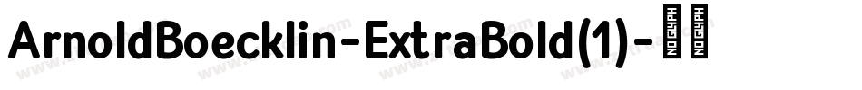 ArnoldBoecklin-ExtraBold(1)字体转换