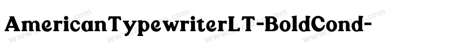 AmericanTypewriterLT-BoldCond字体转换