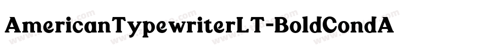 AmericanTypewriterLT-BoldCondA字体转换