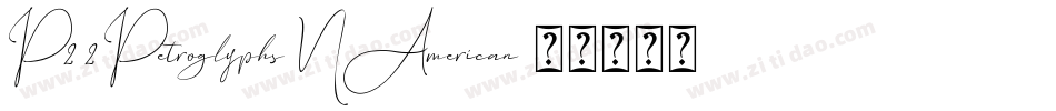 P22Petroglyphs-NAmerican字体转换