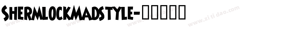 ShermlockMadstyle字体转换
