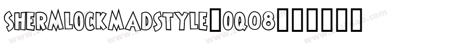 Shermlockmadstyle-Oq08字体转换