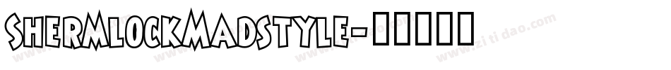 ShermlockMadstyle字体转换