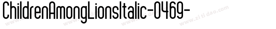 ChildrenAmongLionsItalic-0469字体转换