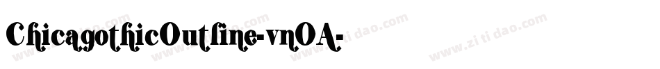 ChicagothicOutline-vnOA字体转换