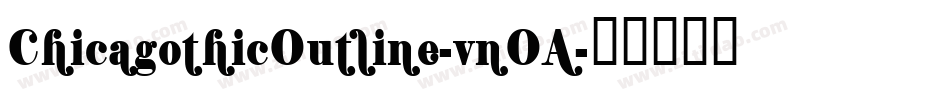 ChicagothicOutline-vnOA字体转换