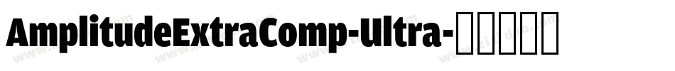 AmplitudeExtraComp-Ultra字体转换