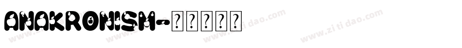 AnAkronism字体转换